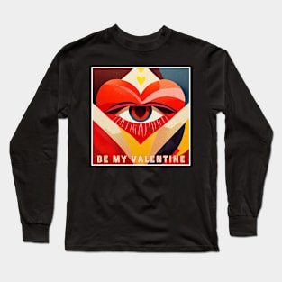 Be My Valentine Long Sleeve T-Shirt